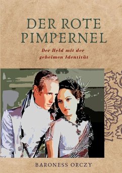 Der Rote Pimpernel (eBook, ePUB) - Orczy, Baroness