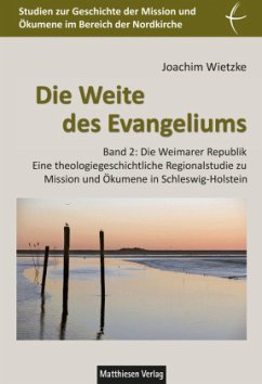 Die Weite des Evangeliums - Wietzke, Joachim