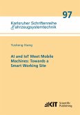 AI and IoT Meet Mobile Machines: Towards a Smart Working Site