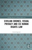 Civilian Drones, Visual Privacy and EU Human Rights Law (eBook, PDF)
