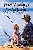 From Fishing to Tumbleweeds (eBook, ePUB)