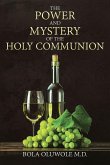 The Power and Mystery of the Holy Communion (eBook, ePUB)