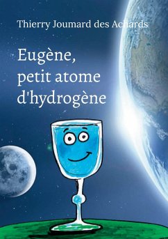 Eugène, petit atome d'hydrogène (eBook, ePUB)