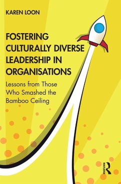 Fostering Culturally Diverse Leadership in Organisations (eBook, PDF) - Loon, Karen