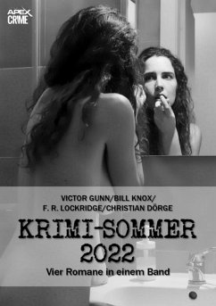APEX KRIMI-SOMMER 2022 (eBook, ePUB) - Dörge, Christian; Knox, Bill; Gunn, Victor; Lockridge, F. R.