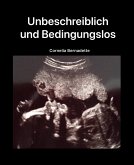 Unbeschreiblich und Bedingungslos (eBook, ePUB)