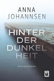 Hinter der Dunkelheit