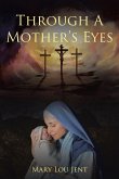 Through a Mother's Eyes (eBook, ePUB)