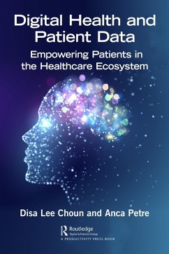 Digital Health and Patient Data (eBook, ePUB) - Choun, Disa; Petre, Anca