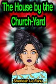 The House by the Church-Yard (eBook, ePUB)