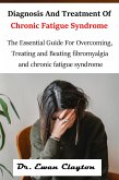 Diagnosis And Treatment Of Chronic Fatigue Syndrome (eBook, ePUB)