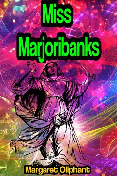 Miss Marjoribanks (eBook, ePUB) - Oliphant, Margaret