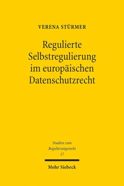 Regulierte Selbstregulierung im europäischen Datenschutzrecht (eBook, PDF) Regulierte Selbstregulierung im europäischen Datenschutzrecht (eBook, PDF)