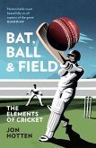 Bat, Ball and Field (eBook, ePUB)