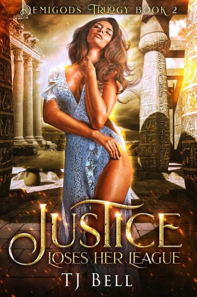 Justice Loses Her League (Demigods Trilogy, #2) (eBook, ePUB) Justice Loses Her League (Demigods Trilogy, #2) (eBook, ePUB)