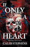 If Only a Heart and Other Tales of Terror (eBook, ePUB)
