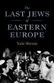 The Last Jews of Eastern Europe (eBook, ePUB)