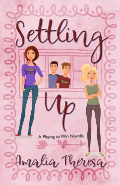 Settling Up: A Playing to Win Novella (eBook, ePUB) - Theresa, Amalia