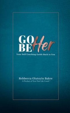 Go Be Her (eBook, ePUB) - Bakre, Rebbecca Olutoyin