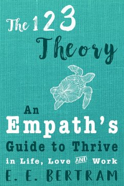 Cover The 123 Theory - An Empath's Guide to Thrive in Life, Love & Work (eBook, ePUB)