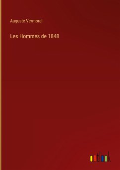 Les Hommes de 1848 - Vermorel, Auguste