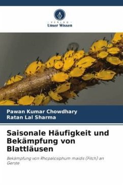 Saisonale Häufigkeit und Bekämpfung von Blattläusen - Chowdhary, Pawan Kumar;Sharma, Ratan Lal