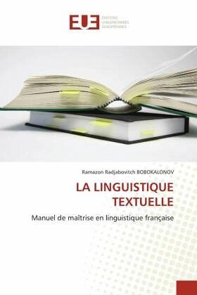 LA LINGUISTIQUE TEXTUELLE LA LINGUISTIQUE TEXTUELLE