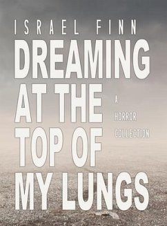 Cover Dreaming at the Top of My Lungs (eBook, ePUB)
