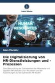 Die Digitalisierung von HR-Dienstleistungen und -Prozessen