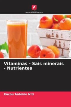 Vitaminas - Sais minerais - Nutrientes - N'zi, Kacou Antoine