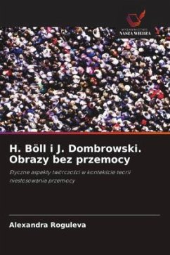 H. Böll i J. Dombrowski. Obrazy bez przemocy - Roguleva, Alexandra