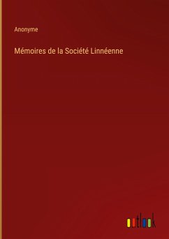 Mémoires de la Société Linnéenne - Anonyme