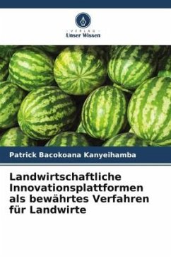 Landwirtschaftliche Innovationsplattformen als bewährtes Verfahren für Landwirte - Bacokoana Kanyeihamba, Patrick