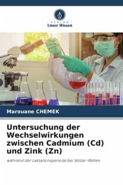 Untersuchung der Wechselwirkungen zwischen Cadmium (Cd) und Zink (Zn) - Chemek, Marouane