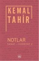 Notlar Sanat Edebiyat 2 - Tahir, Kemal