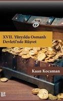 17. Yüzyilda Osmanli Devletinde Rüsvet - Kocaman, Kaan