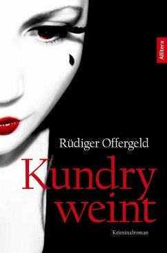 Kundry weint - Offergeld, Rüdiger