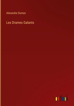 Les Drames Galants - Dumas, Alexandre