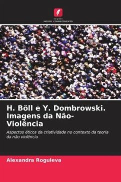 H. Böll e Y. Dombrowski. Imagens da Não-Violência - Roguleva, Alexandra