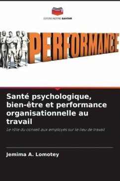 Santé psychologique, bien-être et performance organisationnelle au travail - A. Lomotey, Jemima