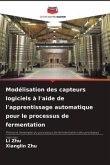 Modélisation des capteurs logiciels à l'aide de l'apprentissage automatique pour le processus de fermentation