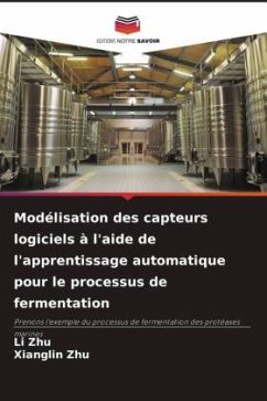 Modélisation des capteurs logiciels à l'aide de l'apprentissage automatique pour le processus de fermentation - Zhu, Li;Zhu, Xianglin