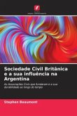 Sociedade Civil Britânica e a sua influência na Argentina