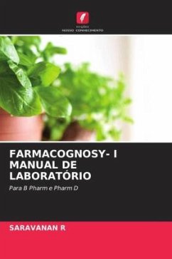 FARMACOGNOSY- I MANUAL DE LABORATÓRIO - R, SARAVANAN