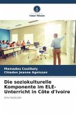 Die soziokulturelle Komponente im ELE-Unterricht in Côte d'Ivoire