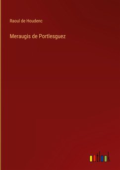 Meraugis de Portlesguez - Houdenc, Raoul De