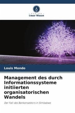 Management des durch Informationssysteme initiierten organisatorischen Wandels - Mondo, Louis