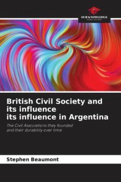 British Civil Society and its influence its influence in Argentina - Beaumont, Stephen