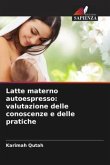 Latte materno autoespresso: valutazione delle conoscenze e delle pratiche