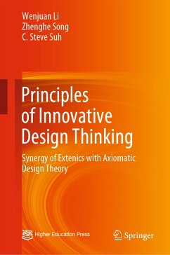 Principles of Innovative Design Thinking (eBook, PDF) - Li, Wenjuan; Song, Zhenghe; Suh, C. Steve